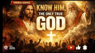 KNOW HIM THE ONLY TRUE GOD | JSM CHURCH | Telugu, Hindi & English Sermon