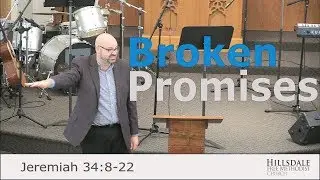 “Broken Promises” – Jeremiah 34:8-22