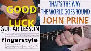THAT'S THE WAY THE WORLD GOES ROUND - JOHN PRINE fingerstyle GUITAR LESSON