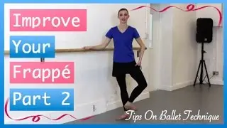 Double Battement Frapp&eacute; - Battement Frapp&eacute; Ballet Lesson Part 2 | Tips On Ballet Technique