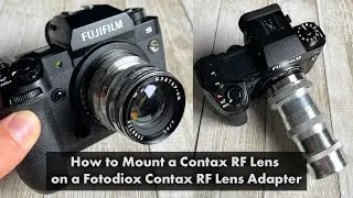 How to Mount a Contax RF Lens on a Fotodiox Contax RF Lens Adapter