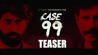 Case 99 Telugu Movie Teaser | Priyadarshini Ram | Thiruveer | Ashic Arun | Greatandhra