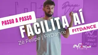 PASSO A PASSO : Facilita aí - Zé Felipe | FitDance (Coreografia)