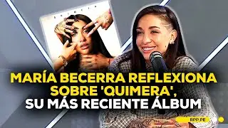 🎤 MAR&Iacute;A BECERRA habla sobre 'QUIMERA' y c&oacute;mo los momentos oscuros marcaron su m&uacute;sica #ENCENDIDOSRPP
