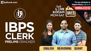 8:00 AM - 10:45 AM | IBPS Clerk Prelims 2018 | IBPS Clerk Reasoning, English & Quant Class Day 3