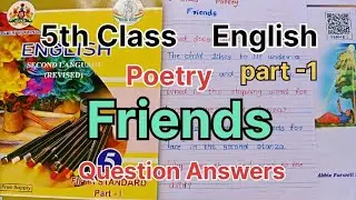 5th class English. Part 1. Poetry. Friends. Question answers.