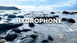 Make Your Own Hydrophone