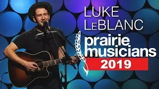 Prairie Musicians: Luke LeBlanc