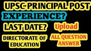 UPSC PRINCIPAL VACANCY ALL QUESTION ANSWER,UPSC PRINCIPAL POST DETAILS,HOW TO FILL FORM, TECHYSIRJI