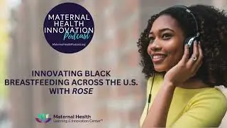 Innovating Black Breastfeeding Across the U.S. with ROSE | MHLIC