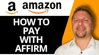 Как платить с помощью Affirm на Amazon | Учебное пособие Amazon 2026