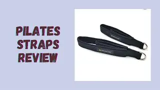Best Pilates Straps for a Pilates Reformer - Pilates Physical Therapist Review