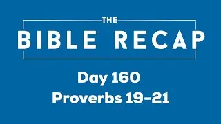 Day 160 (Proverbs 19-21)
