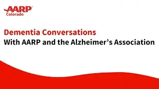 Dementia Conversations with the Alzheimer's Association