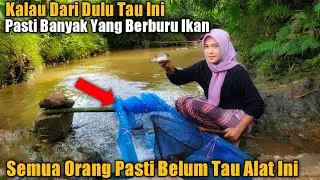 Pasti Dapat Banyak...! Gadis Desa Mirip Keturunan Belanda Pasang Perangkap Ikan Di Sungai