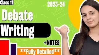 Debate Writing Class 11 | Debate Writing Class 11 Format  | CBSE English Grammar  2023-2024