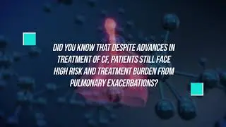 Did you know&hellip; CF patients face high risk from pulmonary exacerbations?