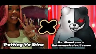Monaleo X Dangan | Putting Ya Dine & Mr. Monokuma's Extracurricular Lesson FL!P (Remix)
