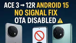 Convert OnePlus Ace3 (PJE110) to 12R(CPH2585) Android 15 | Fix No Service | OTA Disabled Permanently