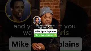 Mike Epps Explains Chris Rock Fallout 🤣