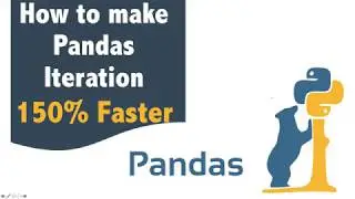 How to make Pandas Iteration 150% Faster