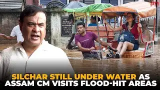 Assam CM visits flood-hit Cachar; large parts of Silchar still submerged despite receding waters