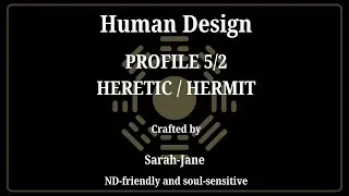 5/2 Profile in Human Design - Heretic / Hermit
