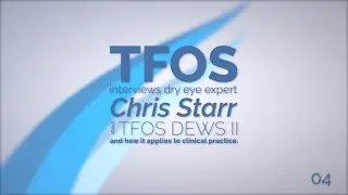 04 - TFOS DEWS II, Identify Dry Eye Disease Before Surgery