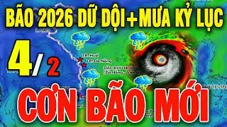 Tin bão Mới Nhất | Dự báo thời tiết hôm nay ngày mai 4/2/2026 | Thời tiết 3 ngày tới #thoitiet