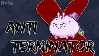 ANTI TERMINATOR AXIE INFINITY
