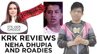 KRK Reviews Neha Dhupia and Roadies