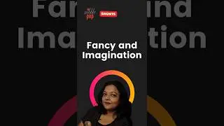 What is Fancy and Imagination? Quick Explanation in 3 Minutes 🎭 #monamimukherjee