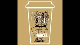 Daily Sip with Marcel August 11, 2025