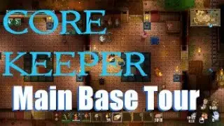 Core Keeper Main Base Tour