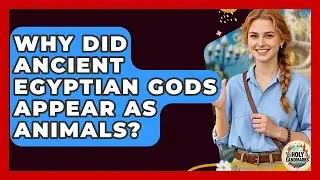 Why Did Ancient Egyptian Gods Appear As Animals? - Holy Landmarks