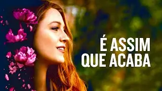 &Eacute; Assim Que Acaba 2024 2026 | Trailer Dublado Oficial HD Prime Video