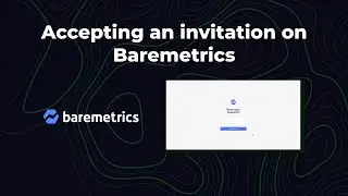 Accepting an invite on Baremetrics