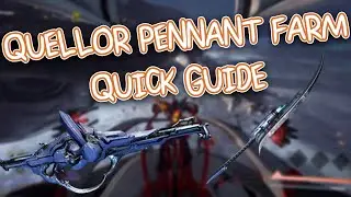 Quellor & Pennant Farming - Quick Guide | Warframe