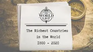 This Is How Countries Got Rich Over Time!
