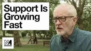 Jeremy Corbyn Says New Party Is Bigger Than Labour Already
