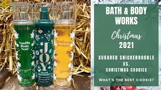 Bath & Body Works SUGARED SNICKERDOODLE vs. CHRISTMAS COOKIES Mist! What's The Best Cookie?