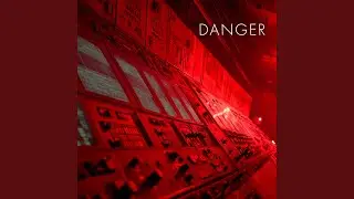 Danger