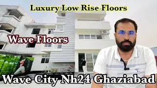 Wave Floors | Luxury Low Rise Floors | Low Rise Floor Wave City | Wave City Nh24 Ghaziabad #wavecity