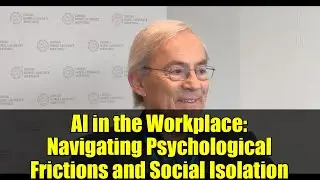 AI in the Workplace: Navigating Psychological Frictions and Social Isolation