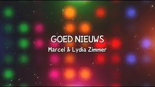 Goed nieuws (2021) - Marcel & Lydia [tekstvideo]