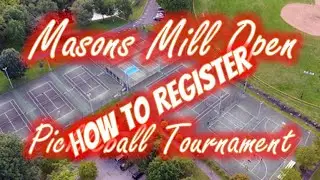 How to Register for the Masons Mill Open Pickleball Tournament