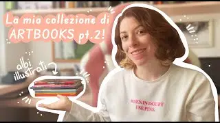 I miei ALBI ILLUSTRATI - La mia collezione di ARTBOOKS PT.2! ｡･:*˚:✧｡