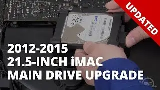 How to Upgrade/Replace the Main Drive in a 21.5-inch iMac (Late 2012 - Late 2015) UPDATED