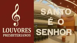 Santo &eacute; o Senhor Coro Boas Novas PIPR