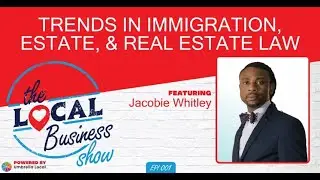 Ep 01 Trends in Immigration, Estate, and real Estate Law